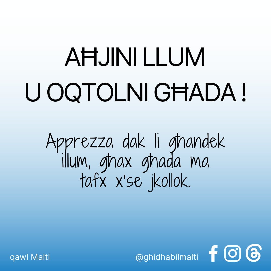 Aħjini llum u oqtolni għada