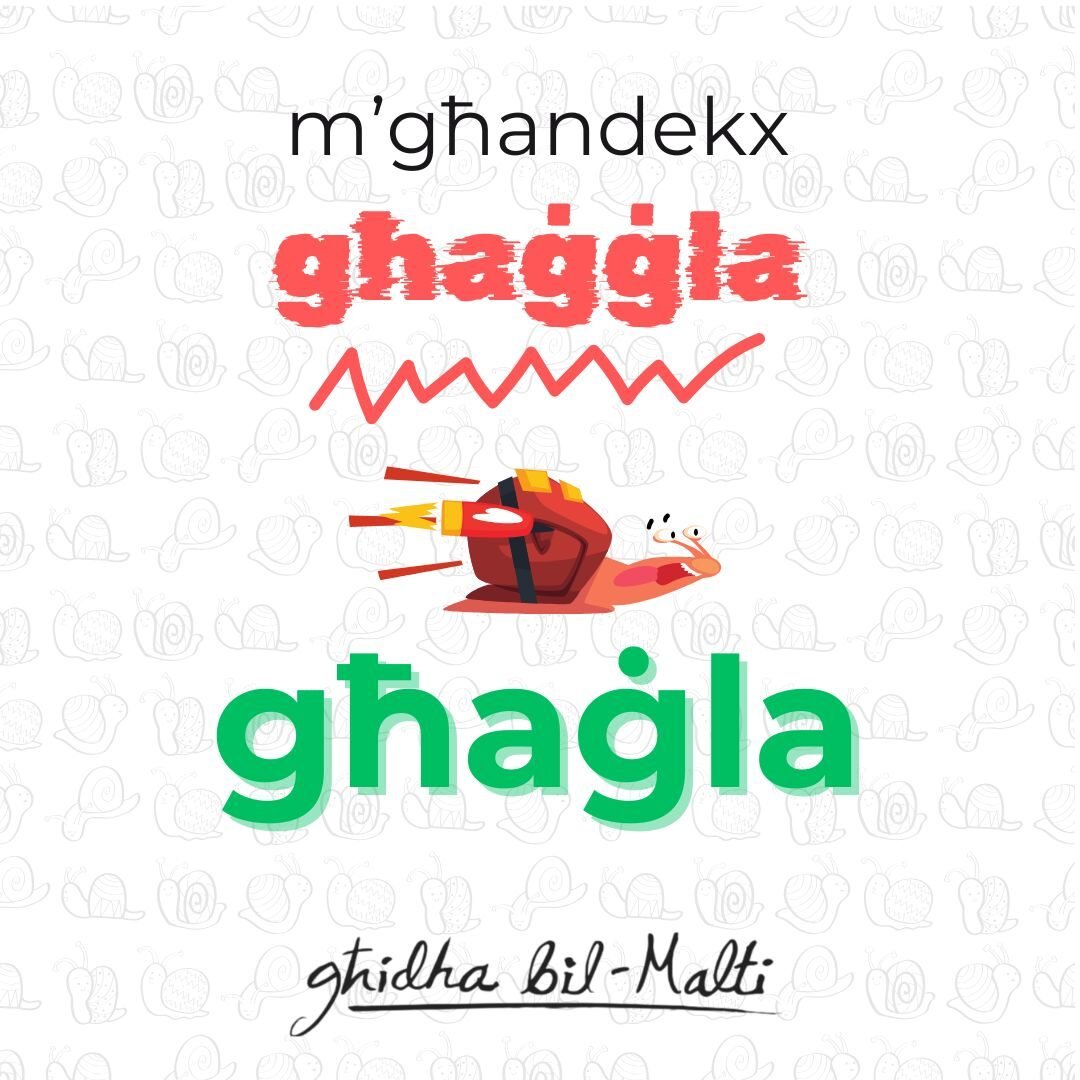 M’għandekx għaġla